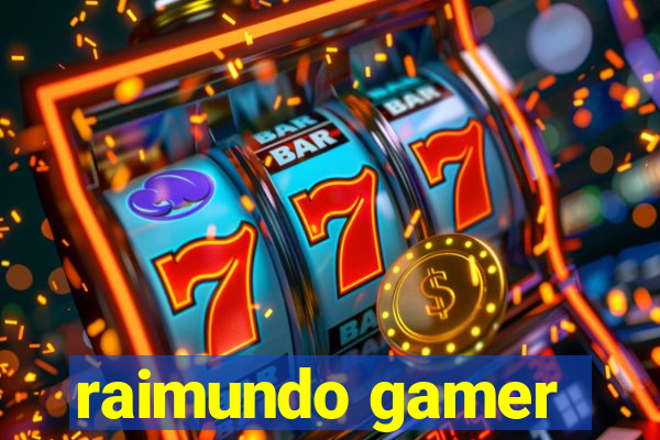 raimundo gamer